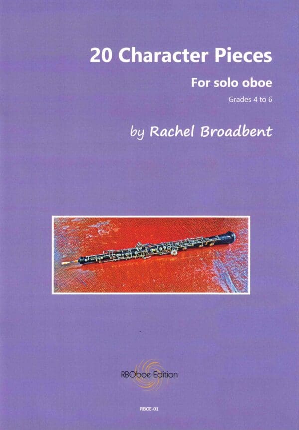 Rachel Broadbent | 20 Character Pieces for Solo Oboe | Rboboe Edition